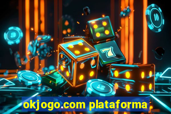 okjogo.com plataforma